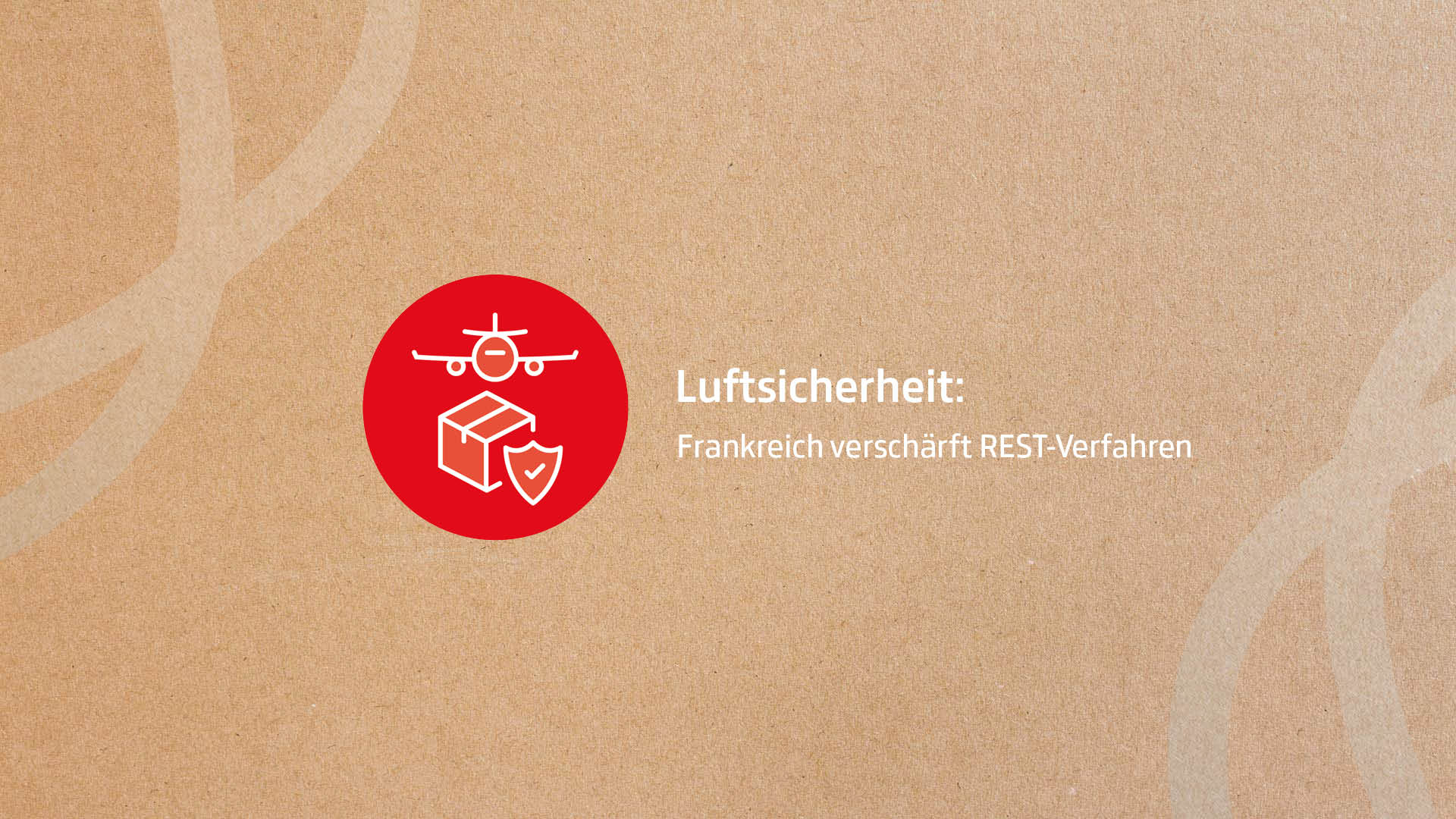 Luftsicherheit: Frankreich verschärft REST-Verfahren