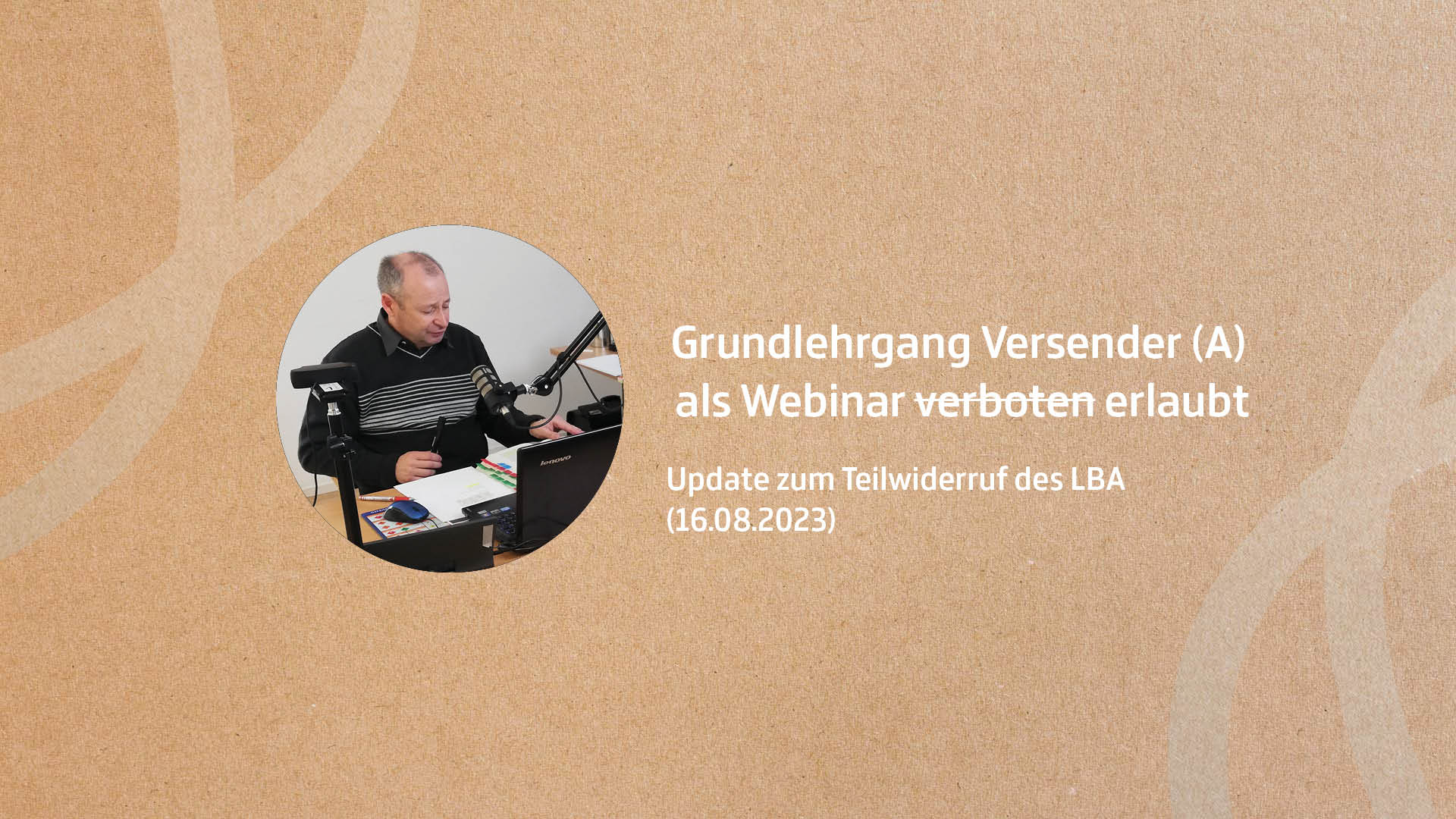 LUFTVERKEHR: GRUNDLEHRGANG MODUL A (VERSENDER) ALS WEBINAR VERBOTEN