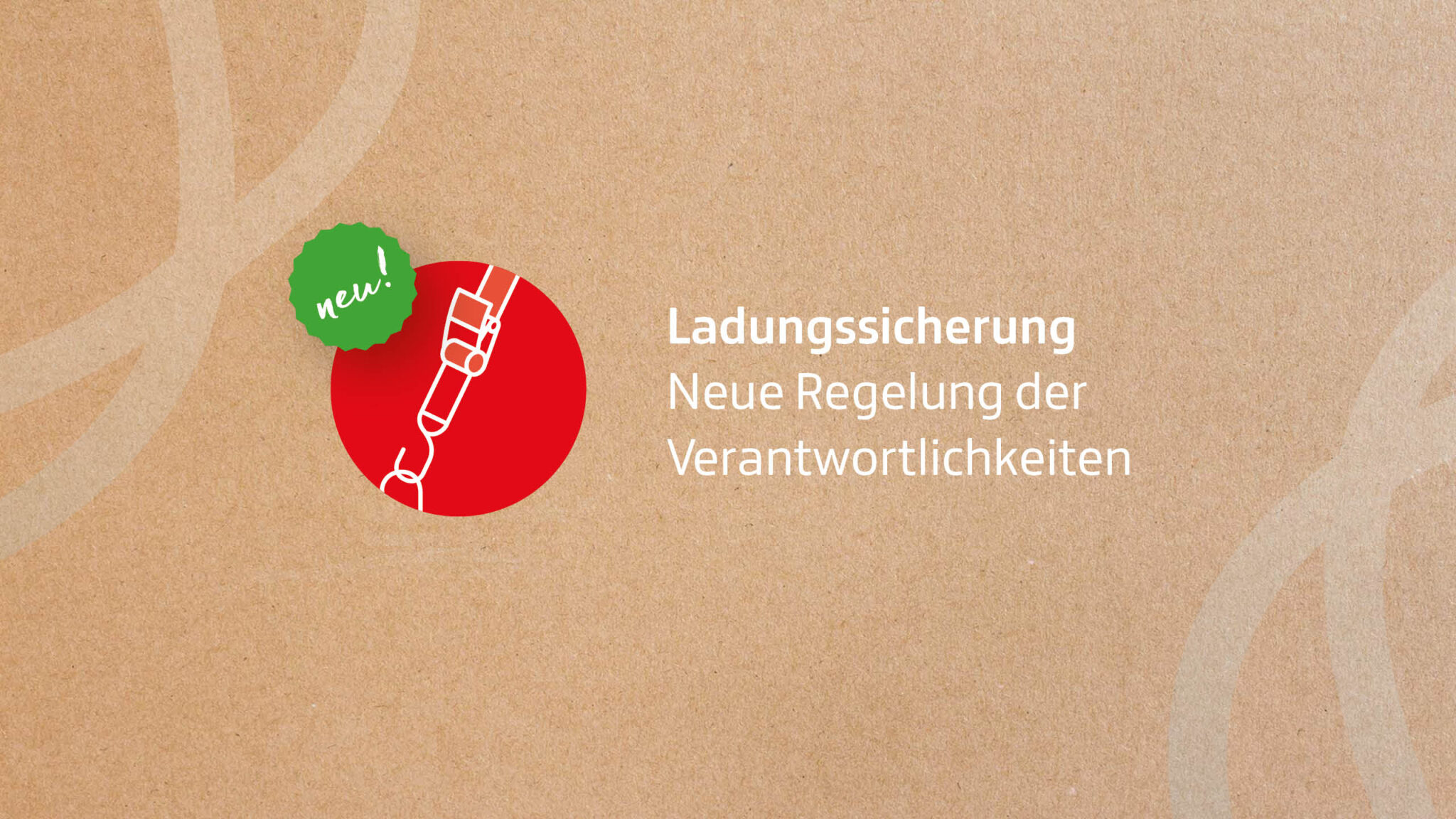 Verantwortlichkeiten im Bereich der Ladungssicherung bei der Beförderung gefährlicher Güter
