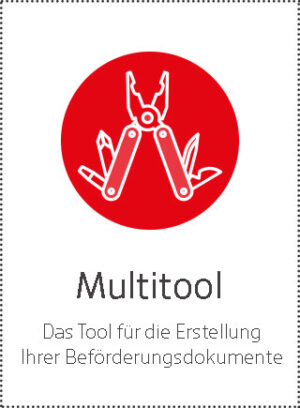 Multitool - Das Tool zur Erstellung Ihrer Beförderungsdokumente